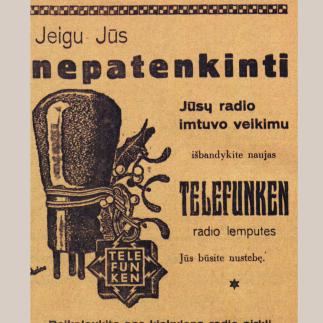 1929 - Jaigu Jūs nepatenkinti Jūsų radio imtuvo veikimu, išbandykite naujas „Telefunken“ radio lemputes