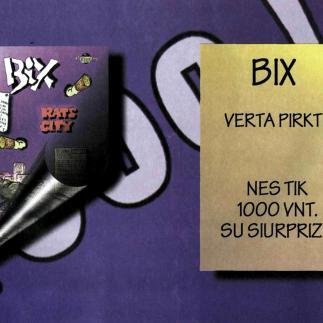 1996 - BIX / Verta pirkti / Nes tik 1000 vnt. su siurprizu