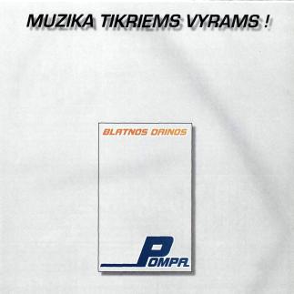 1996 - Pompa „Blatnos dainos“ / Muzika tikriems vyrams!