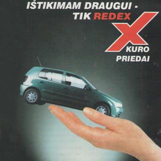 1997 - Ištikimam daugui - tik „Redex X“ kuro priedai