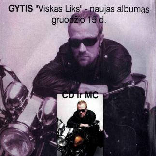 1996 - Gytis „Viskas liks“ - naujas albumas