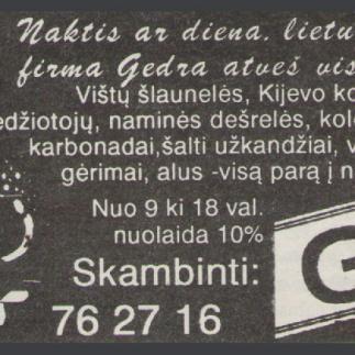 1994 - Naktis ar diena, lietus ar pūga, firma Gedra atveš visada!