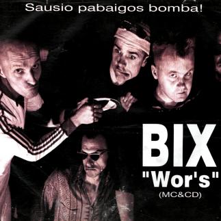 1996 - Sausio pabaigos bomba - BIX „Wor`s“ (CD&MC)