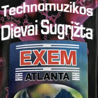 1996 - Technomuzikos dievai sugrįžta / EXEM / Atlanta