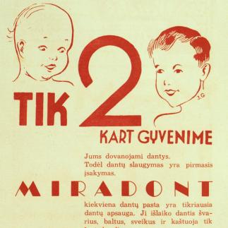 1938 - Tik du kart gyvenime Jums dovanojami dantys - Dantų pasta „MIRADONT“