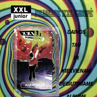 1996 - XXL Junior „Striptizas“