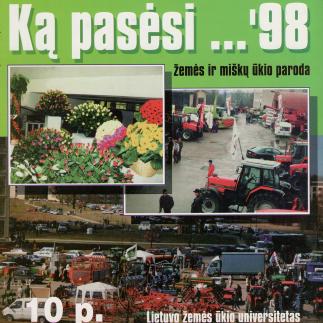 1998 - Žemės ir miškų ūkio paroda „Ką pasėsi... 98“