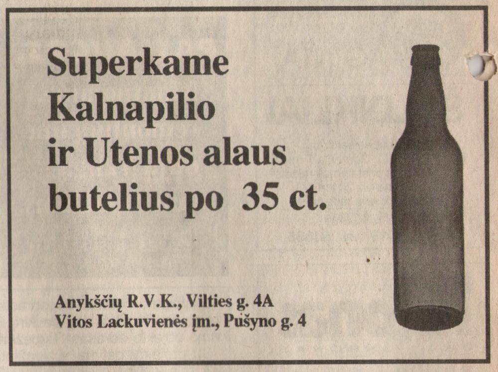 Superkame Kalnapilio ir Utenos alaus butelius po 35 ct.