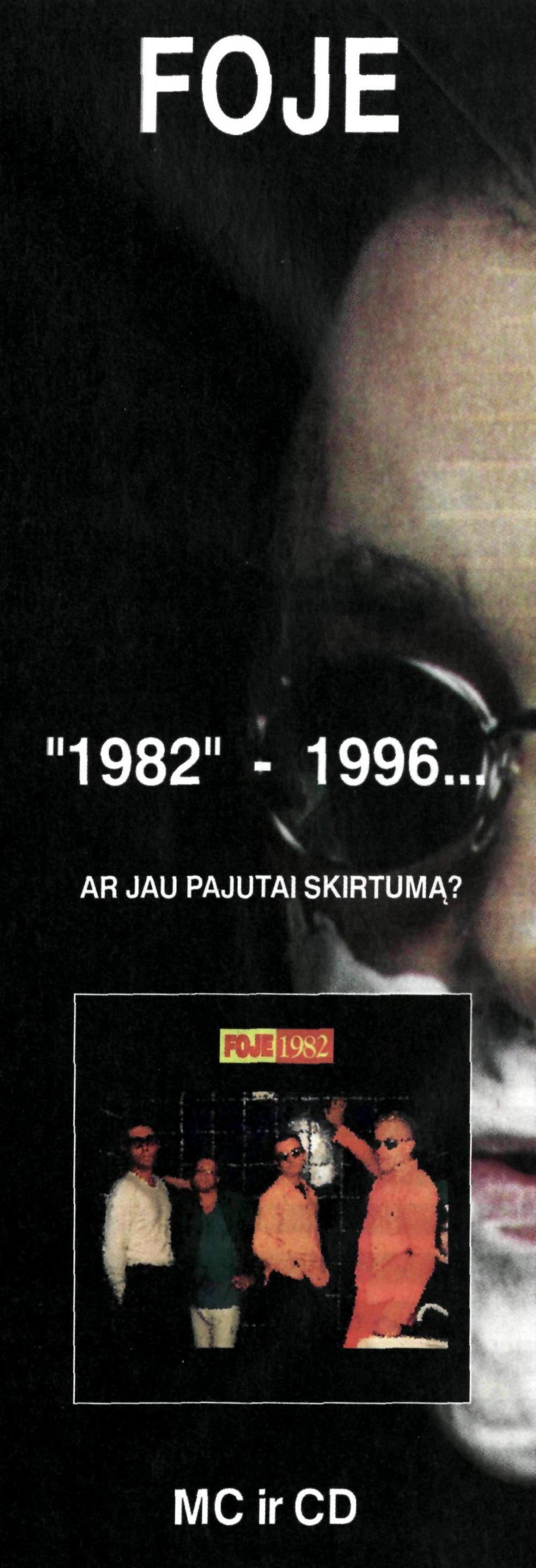 Foje „1982“ - 1996 / Ar jau pajutai skirtumą?